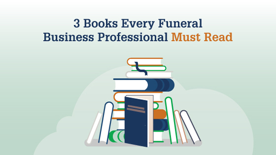 3 Books Every Funeral Business Professional Must Read