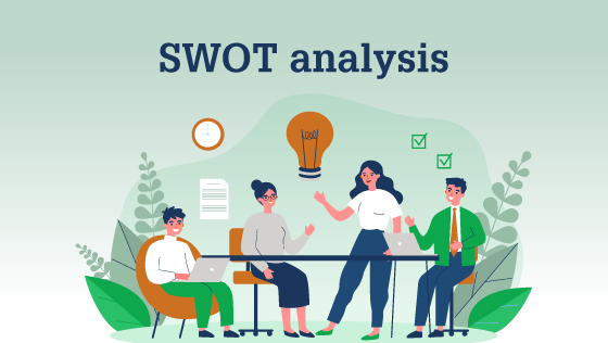 Neglecting a SWOT Analysis: Don’t Do It, Here’s Why