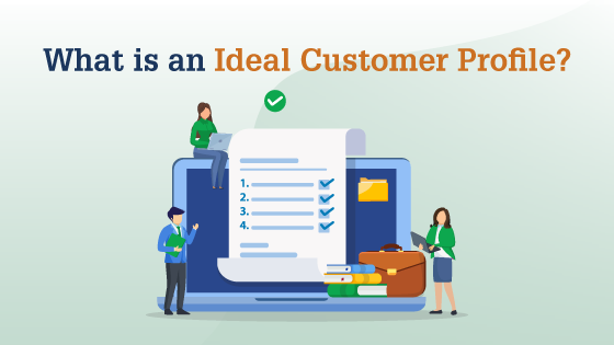 What is an Ideal Customer Profile?