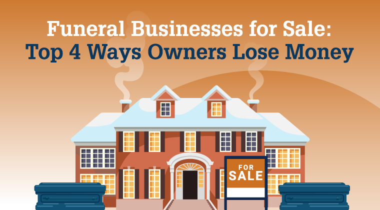 Funeral Businesses for Sale: Top 4 Ways Owners Lose Money