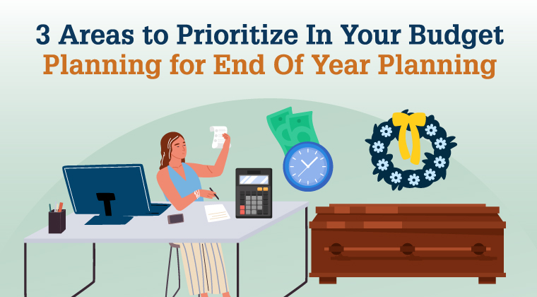 3 Areas to Prioritize In Your Budget Planning for End Of Year Planning