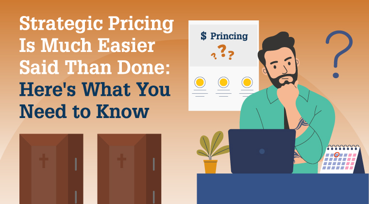 Strategic Pricing Is Much Easier Said Than Done: Here’s What You Need to Know