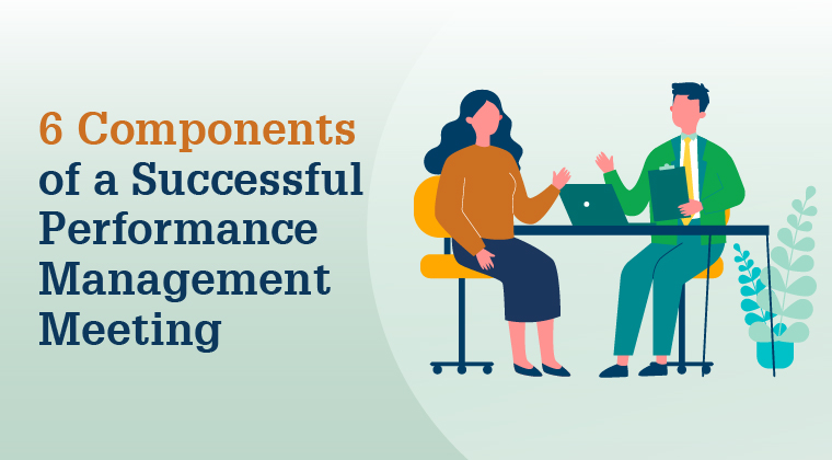 6 Components of a Successful Performance Management Meeting